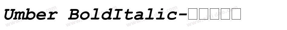 Umber BoldItalic字体转换